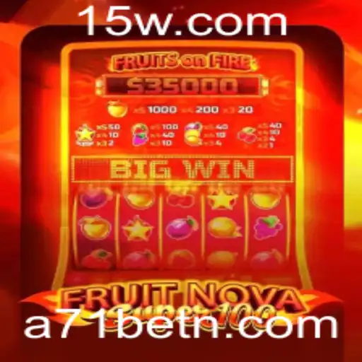 Explorando o Universo de FruitNovaSuper100 com A71bet